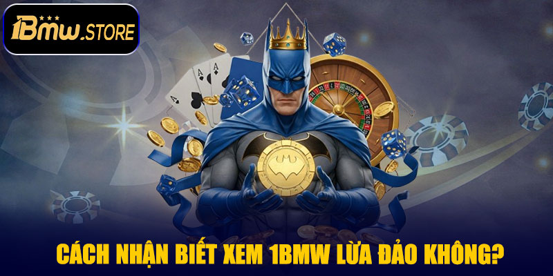 Cách Nhận Biết Xem 1BMW Lừa Đảo Không?