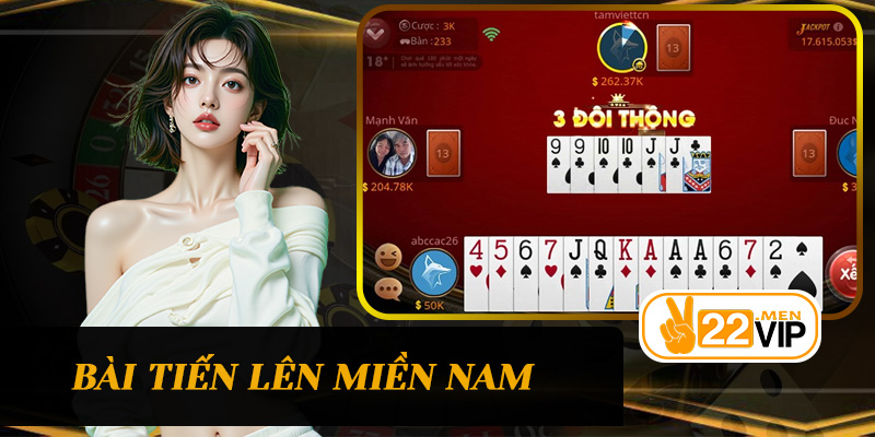 Bài Tiến Lên Miền Nam – Sân Chơi Trí Tuệ Hấp Dẫn Tại 22vip