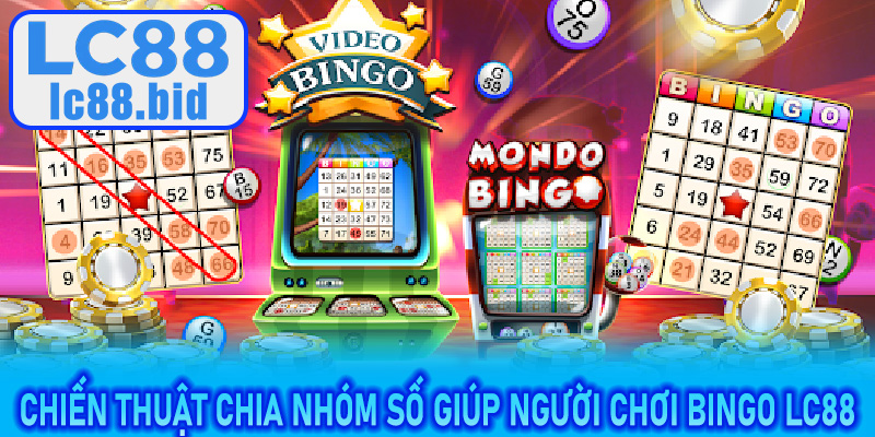 Chiến thuật chia nhóm số giúp người chơi Bingo LC88 vượt trội